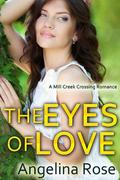 The Eyes of Love by Angelina Rose
