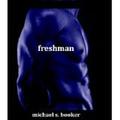 Freshman 6 (Freshman #6) by Michael S. Booker