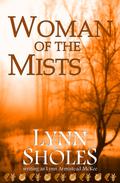 Woman of the Mists (Edge of the New World #1) by Lynn Sholes