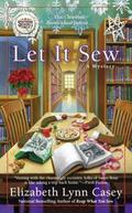 Let It Sew (A Southern Sewing Circle #7) by Elizabeth Lynn Casey