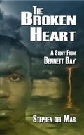 The Broken Heart (Stories from Bennett Bay) by Stephen del Mar