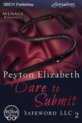 Dare to Submit (Safeword, LLC #2) by Peyton Elizabeth