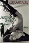 Morgan's Diary, Tales of a Mortician's Artist (The Mortician's Artist Trilogy #1) by Lori Meckley
