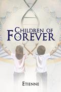 Children of Forever (Forever #03) by Etienne