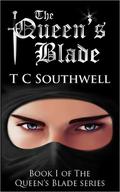 The Queen's Blade (The Queen's Blade #1) by T.C. Southwell