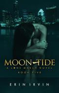 Moon-Tide (The Lone March Series #5) by Erin Irvin