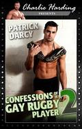 Confessions of a Gay Rugby Player 2 (Confessions of a Gay Rugby Player #2) by Patrick Darcy