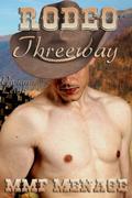 Rodeo Threeway  (Gay Cowboy Menage)  (Rodeo Tales) by Vivian Leigh