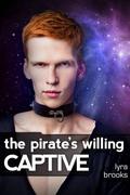 The Pirate's Willing Captive by Lyra Brooks