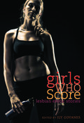 Girls Who Score: Hot Lesbian Erotica by Sinclair Sexsmith