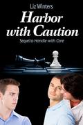 Harbor with Caution (Handle with Care #2) by Liz Winters