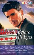 Right Before His Eyes: At Last\End of the Line (World of NASCAR #1) by Liz Allison