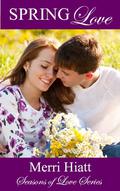 Spring Love (Seasons of Love #4) by Merri Hiatt