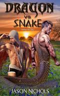 Dragon vs Snake (Shifter Royalty #1) by Jason Nichols