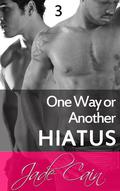 Hiatus (One Way or Another #3) by Jade Cain