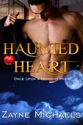 Haunted Heart (Once Upon a Midnight Moon #3) by Zayne Michaels