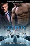 Secrets with the Billionaire by Noelle Keaton