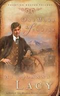 One More Sunrise (Frontier Doctor Trilogy #1) by JoAnna Lacy