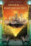 Under the Empyrean Sky (The Heartland Trilogy #1) by Chuck Wendig