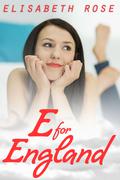 E For England by Elisabeth Rose