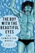The Boy with the Beautiful Eyes: The Completed Novel by Michelle Maibelle