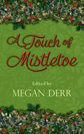 A Touch of Mistletoe by Talya Andor