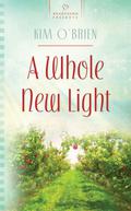 A Whole New Light by Kim O'Brien