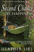 Second Chance at Happiness (Holiday, Vermont #2) by Heather Lire