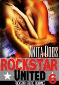 Rockstar United (Rockstar Erotic Romance #6) by Anita Dobs