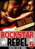 Rockstar Rebel (Rockstar Erotic Romance #5) by Anita Dobs