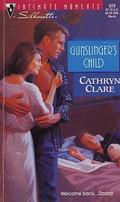 Gunslinger's Child (Silhouette Intimate Moments, No #629) by Cathryn Clare