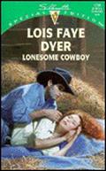 Lonesome Cowboy (Silhouette Special Edition, No #1038) by Lois Faye Dyer