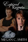 Expired Regrets (Living for Today #1) by Megan C. Smith