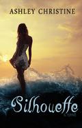 Silhouette (Chicago in Love #2) by Ashley Christine