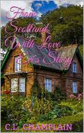 From Scotland...With Love: Evi's Story (Scotland Romance #1) by C.L. Champlain