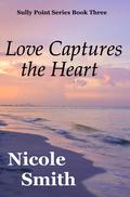 Love Captures the Heart (Sully Point #3) by Nicole Smith