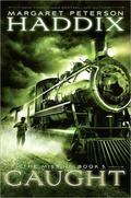 Caught (The Missing #5) by Margaret Peterson Haddix