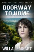 Doorway to Home (Garnet #3) by Willa Jemhart
