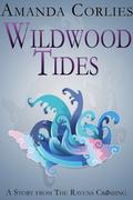 Wildwood Tides: A Story from The Ravens Crossing by Amanda Corlies