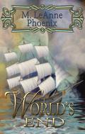World's End (Tied By Fate) by M. LeAnne Phoenix