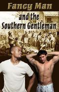 Fancy Man and the Southern Gentleman (Fancy Man #2) by Thirteen