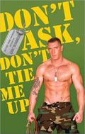 Don't Ask, Don't Tie Me Up: Military BDSM Fantasies by Eric Summers