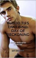 Blood Ties That Bind: Day of Reckoning (Blood Ties That Bind #4) by April Ezell Wilson