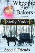 Special Friends (Whoopie Pie Bakers #5) by Sicily Yoder