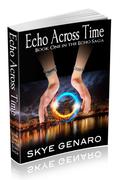 Echo Across Time (The Echo Saga #1) by Skye Genaro