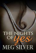 The Nights Of Yes by Meg Silver