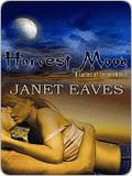 Harvest Moon (Ladies of Legend #3) by Janet Eaves
