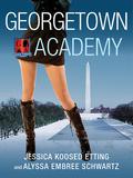 Georgetown Academy: Book Three (Georgetown Academy #3) by Alyssa Embree Schwartz