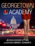 Georgetown Academy: Book Four (Georgetown Academy #4) by Alyssa Embree Schwartz