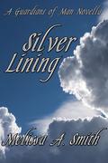 Silver Lining (The Guardian of Man #0.5) by Melissa A. Smith